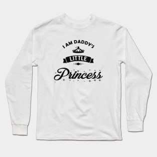 Princess - I am daddy's little princess Long Sleeve T-Shirt